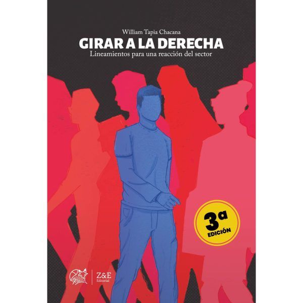 GIRAR A LA DERECHA: Lineamientos para una reacción del sector