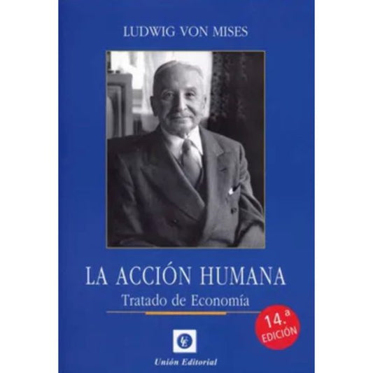 La acción humana - Tratado de Economía